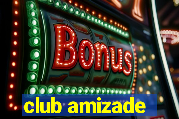 club amizade
